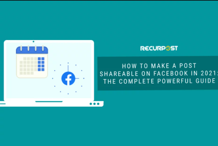 How To Make a Post Shareable on Facebook: Complete Guide
