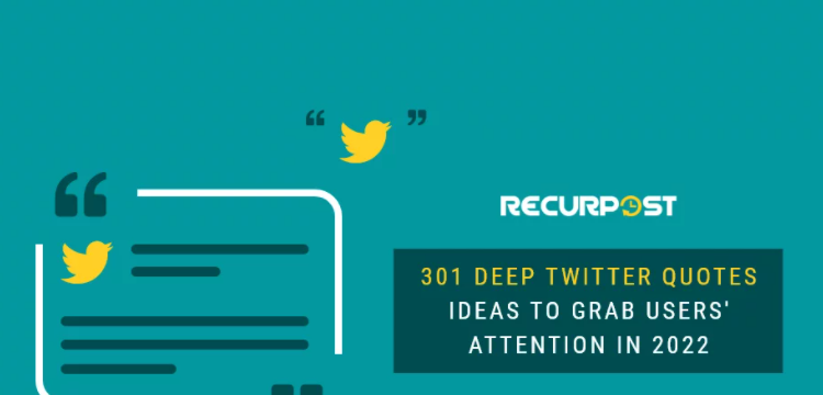 301 Deep Twitter Quotes Ideas To Grab Users’ Attention in 2022