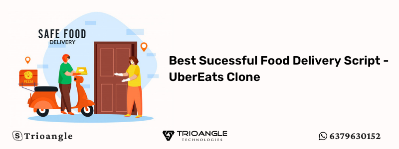 Best Successful Food Delivery Script - UberEats Clone