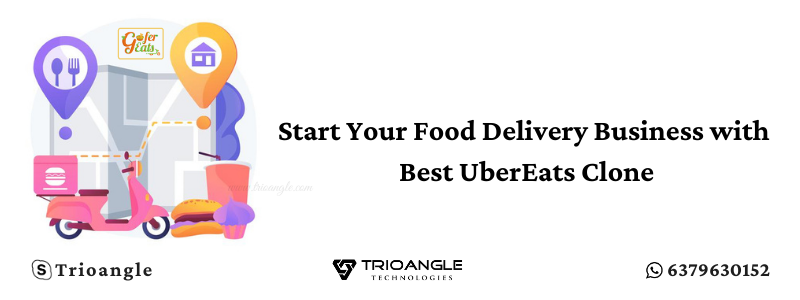 Start Your Food Delivery Business with Best UberEats Clone