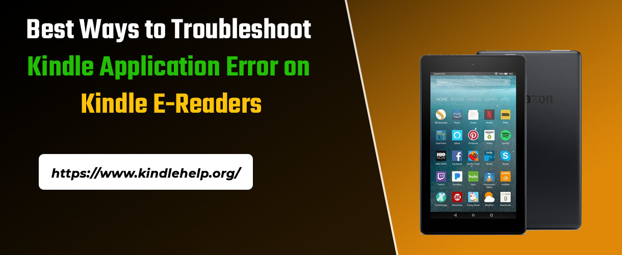 Best Ways to Troubleshoot Kindle Application Error on Kindle E-Readers