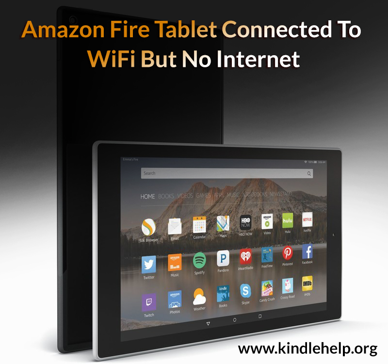  Get A Solution To Amazon Fire Tablet Connected To WiFi But No Internet Issue 