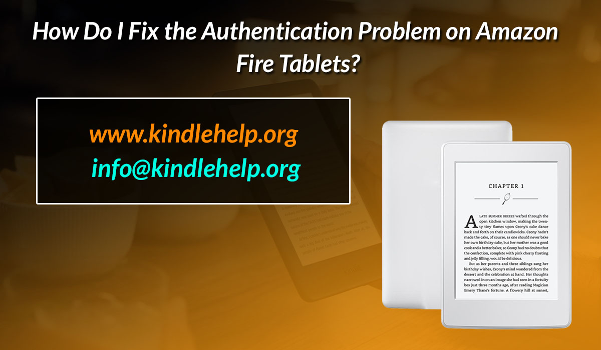 How Do I Fix The Authentication Problem On Amazon Fire Tablets?