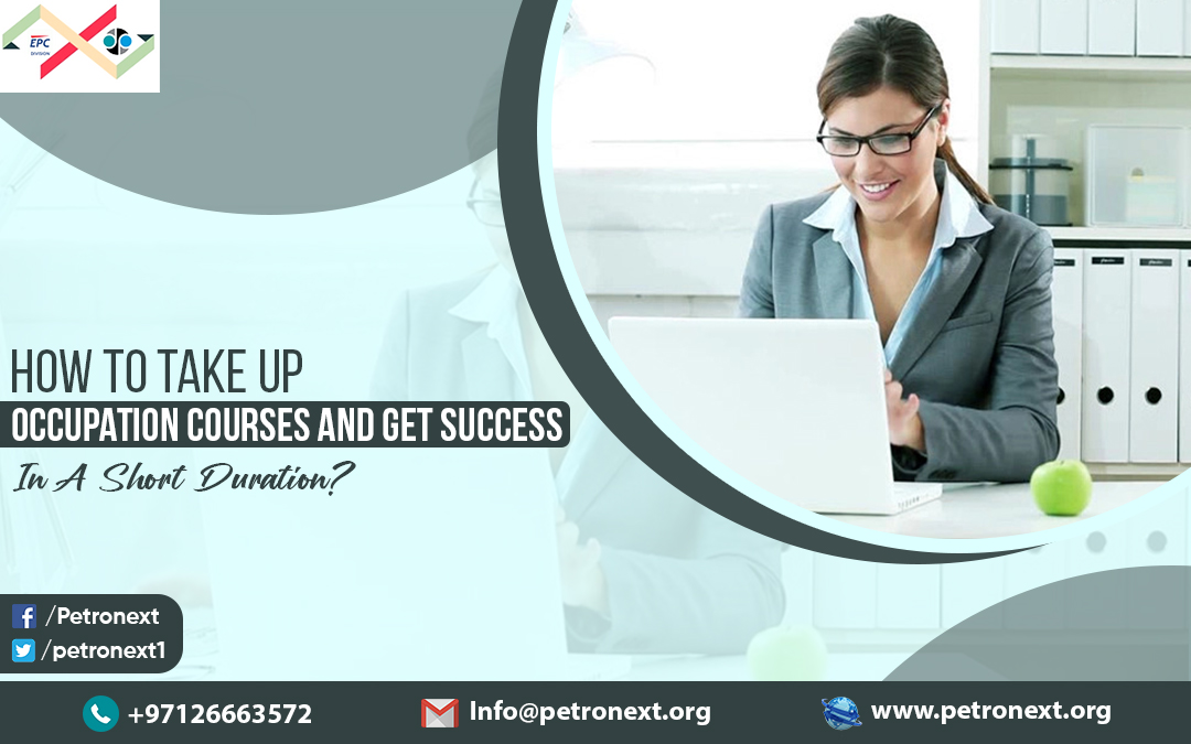 How To Take Up Occupation Courses and Get Success In A Short Duration?