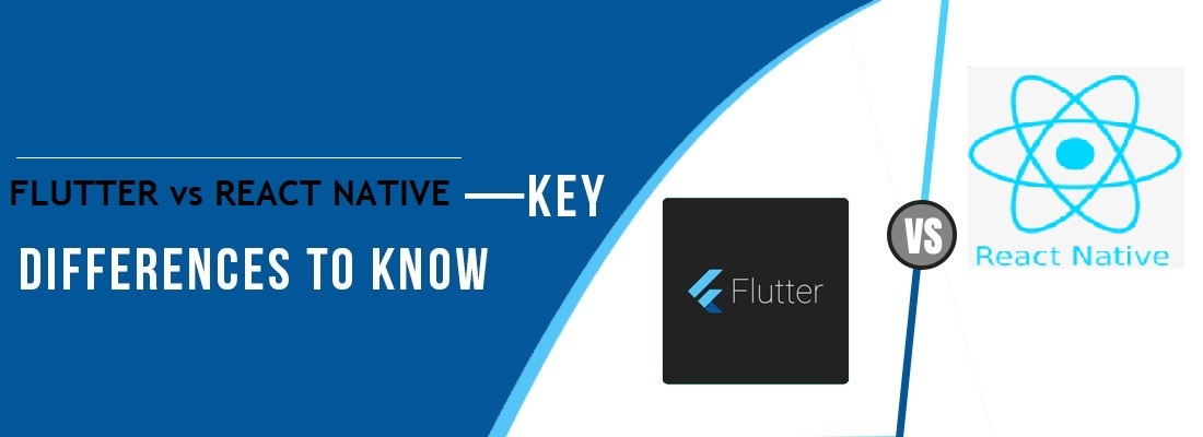 Differences You Need To Know On Flutter vs React Native