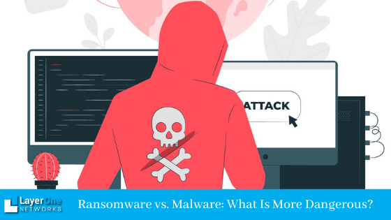 Ransomware vs. Malware: What Is More Dangerous