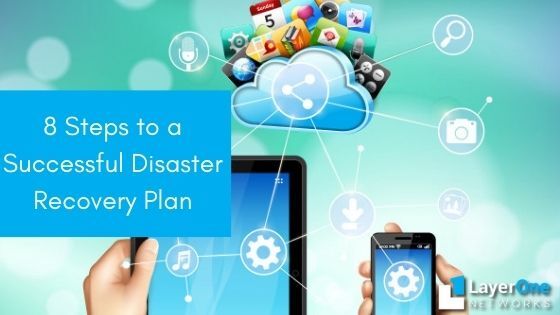 8 Steps to a Successful Disaster Recovery Plan
