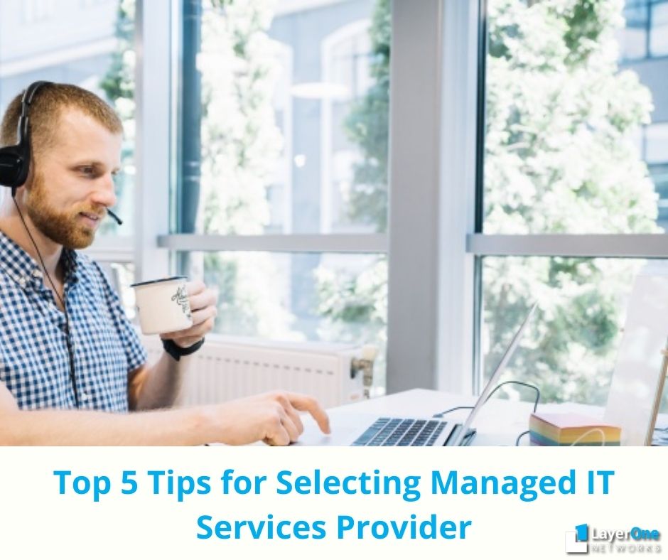 Top 5 Tips for Selecting Managed IT Services Provid