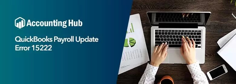 Quickbooks payroll update error 15222