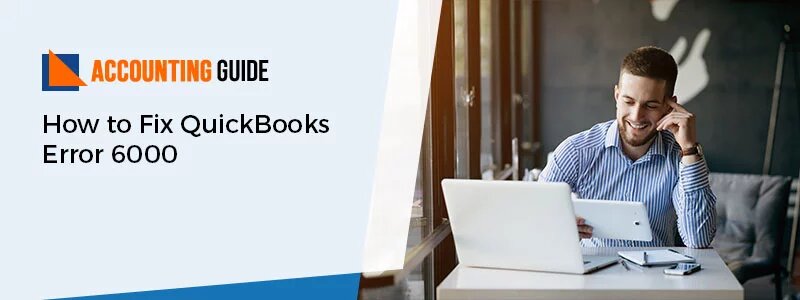 How to fix Quickbook error 6000
