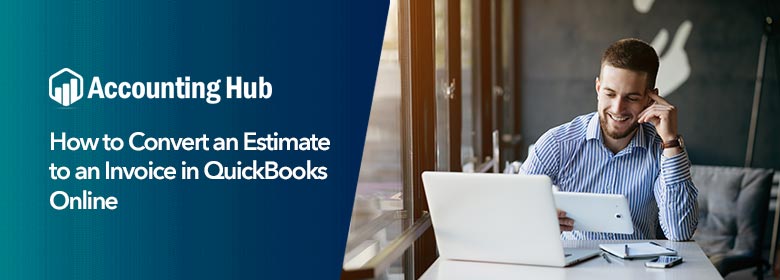 How to convert an estimate to an-invoice in quickbooks online