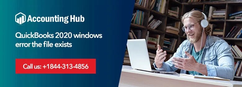 Quickbooks 2020 windows error the file exists.