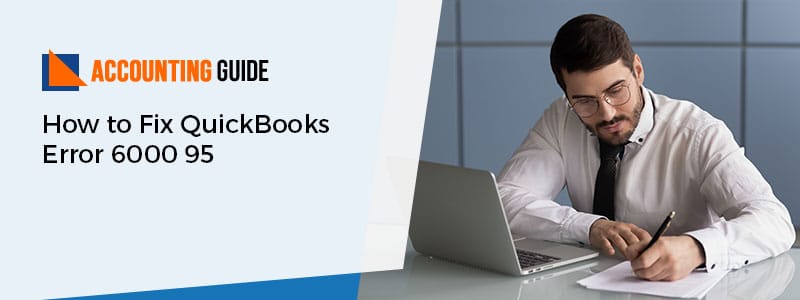 How can you get rid of QuickBooks Error 6000 95?
