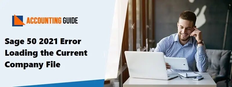 Sage 50 2021 error loading the current company file