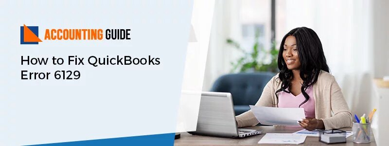 How to fix Quickbook error 6129