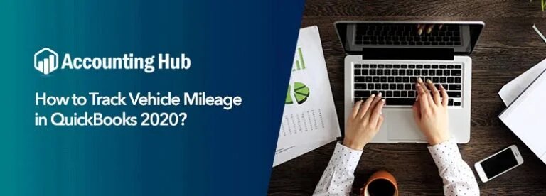 How to Track Vehicle Mileage in QuickBooks 2020