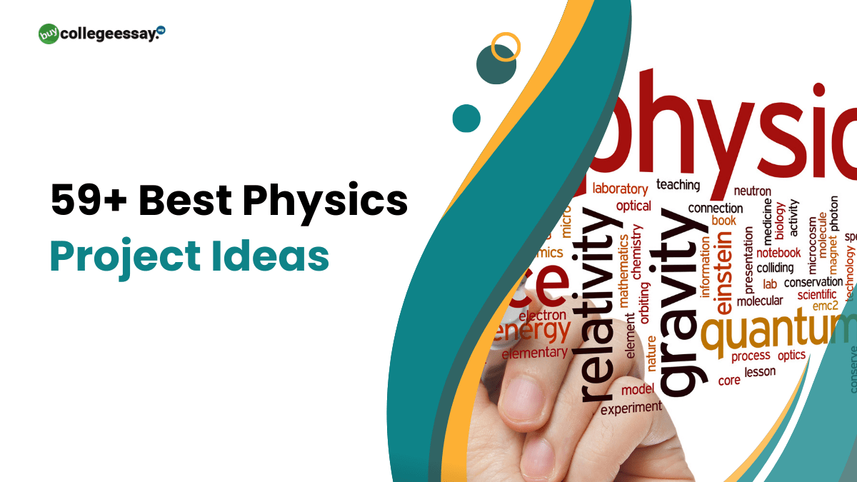 59+ Best Physics Project Ideas for College Students