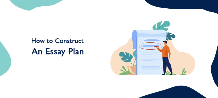 How to Construct An Essay Plan