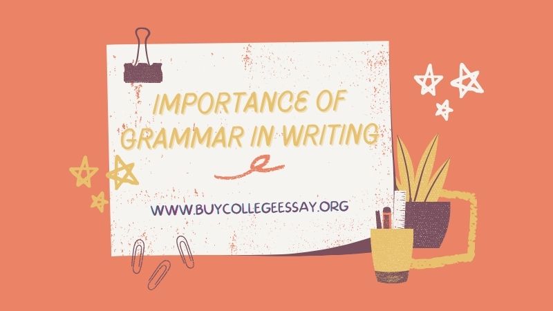 Importance of Grammar In Writing
