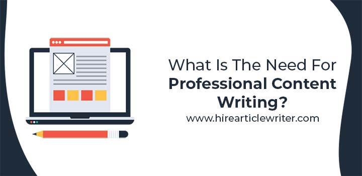 What Is The Need For Professional Content Writing