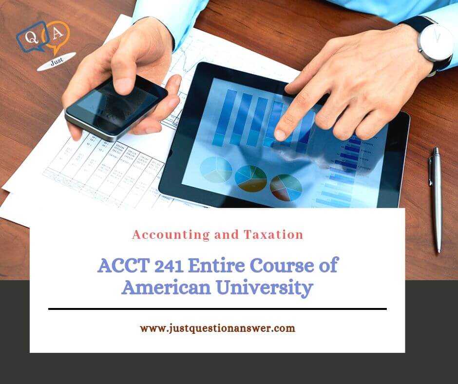 ACCT 241 Entire Course of American University
