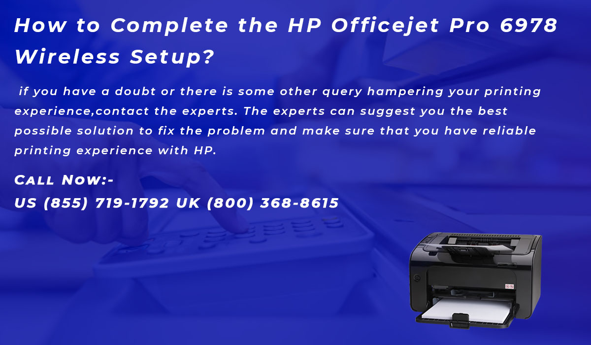 How to Complete the HP Officejet Pro 6978 Wireless Setup?
