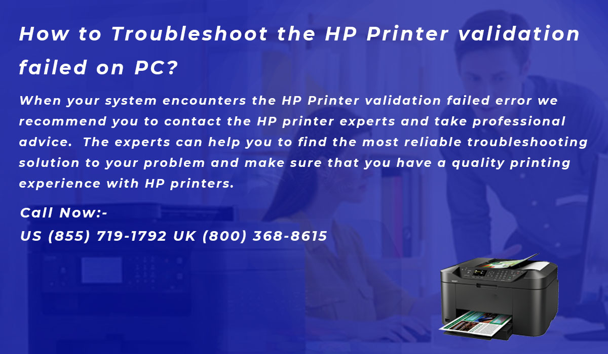How to Troubleshoot the HP Printer validation failed on PC?