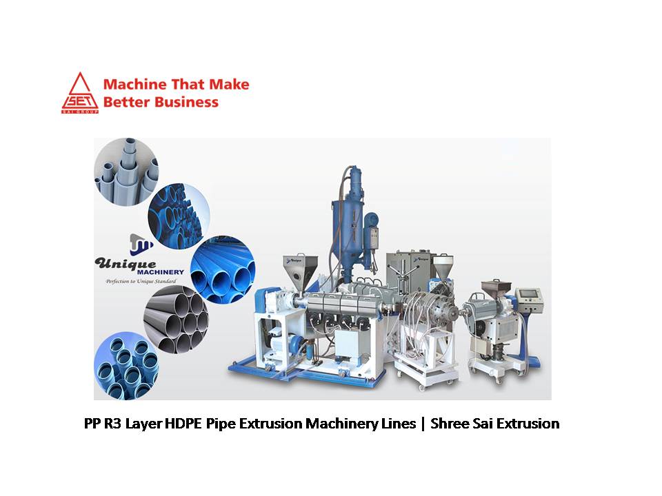 PP R3 Layer HDPE Pipe Extrusion Machinery Lines | Shree Sai Extrusion