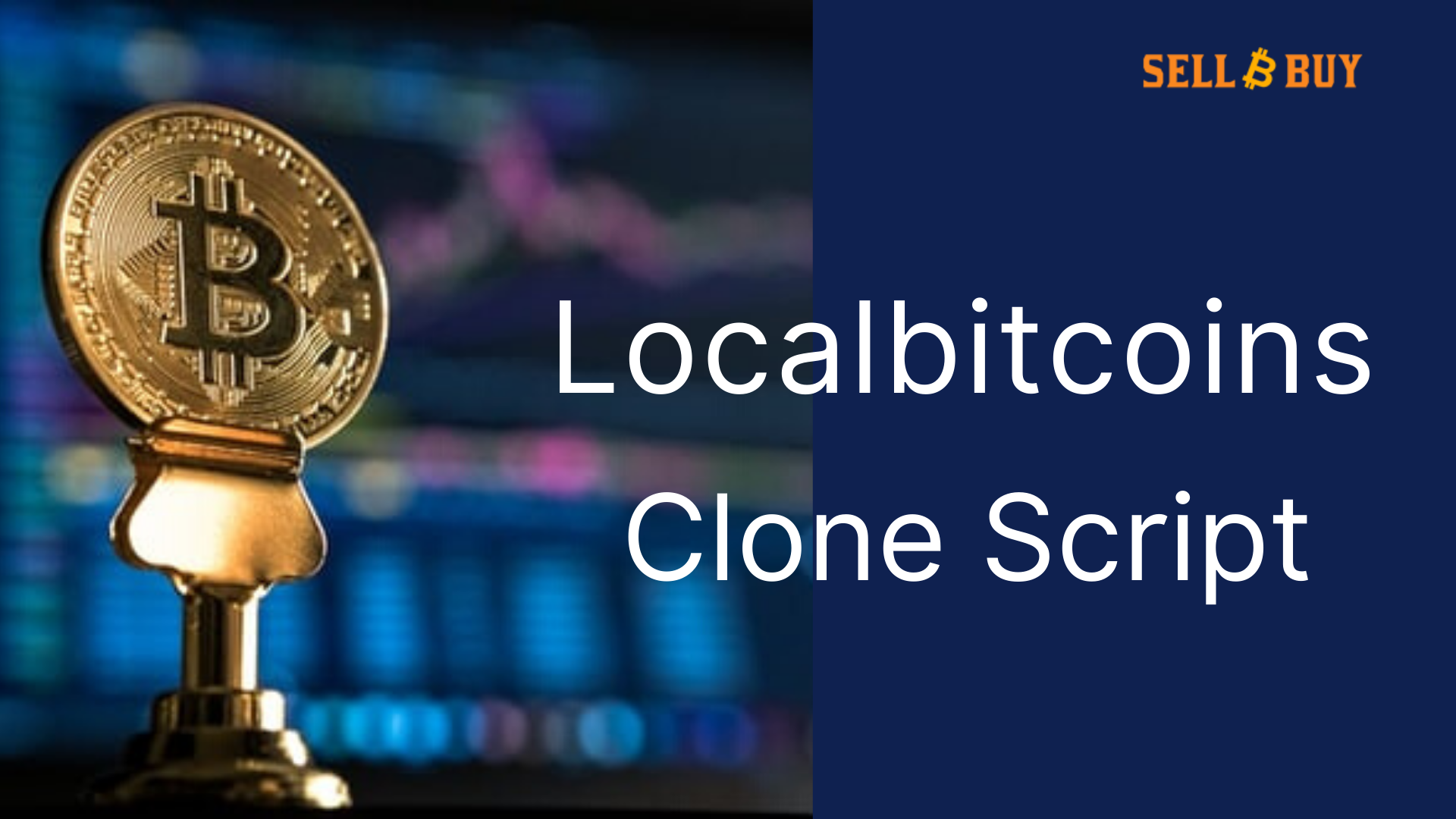 Launch your crypto exchange with Localbitcoins Clone Script