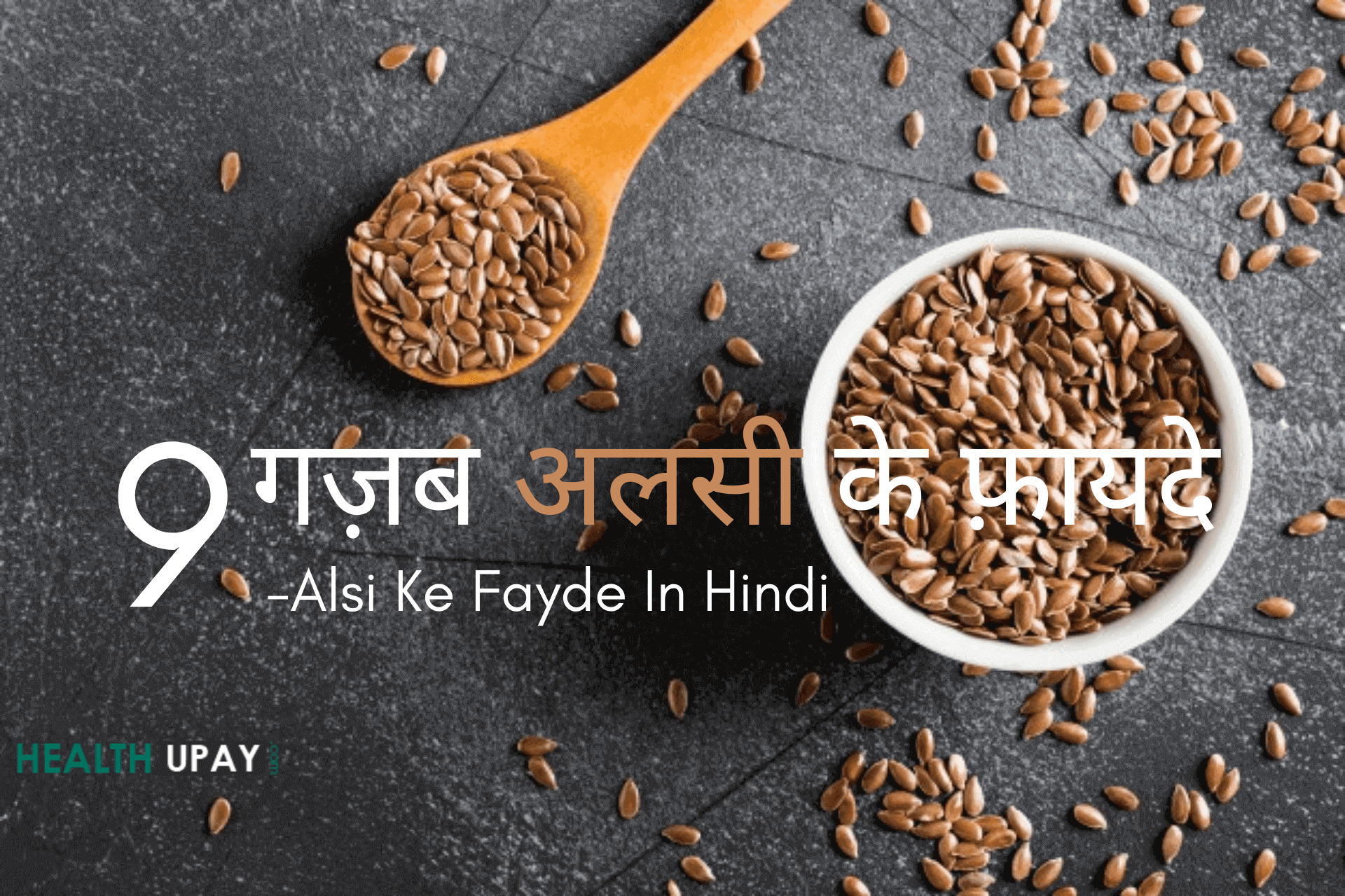 9 stunner of flaxseed advantages, disadvantages and use