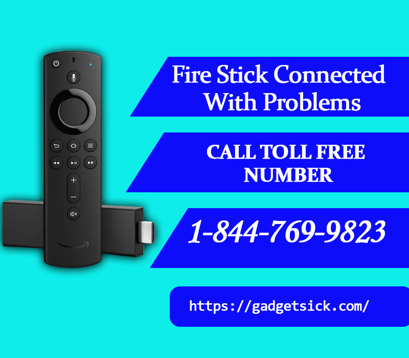 Firerstick Connected With Problems | 1-844-769-9823