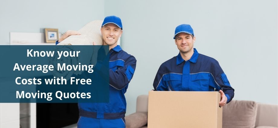 Know your Average Moving Costs with Free Moving Quotes