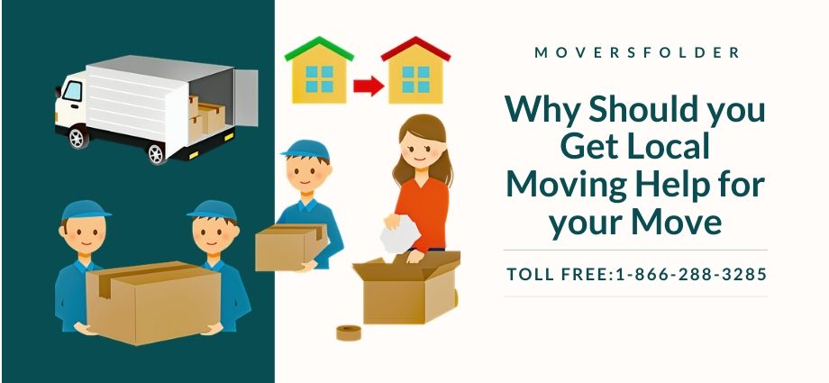 Why Should you Get Local Moving Help for your Move