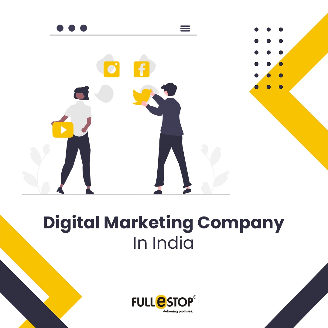 Digital Marketing Company In India - Fullestop