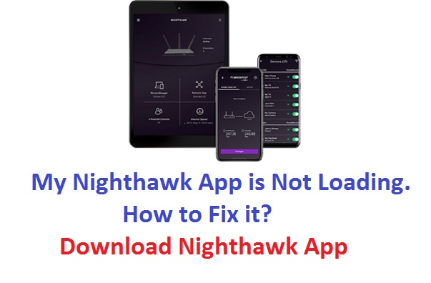 My Nighthawk App is Not Loading. How to Fix it?