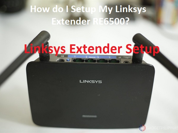 How do I Setup My Linksys Extender RE6500