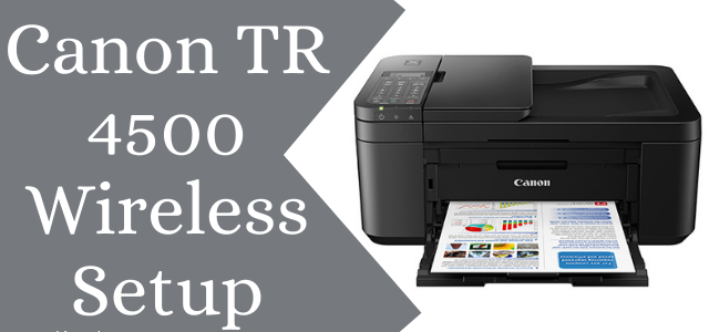 Canon TR4500 wireless setup
