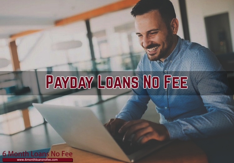 Payday Loans No Fee- Get Quick Money Support for Emergency without Any Fee