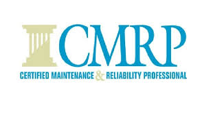 Certified Maintenance & Reliability Professional CMRP