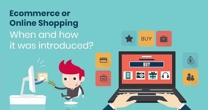 ECommerce or online shopping When and how it was introduced