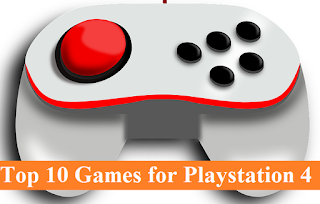 Top 10 Games for Playstation 4
