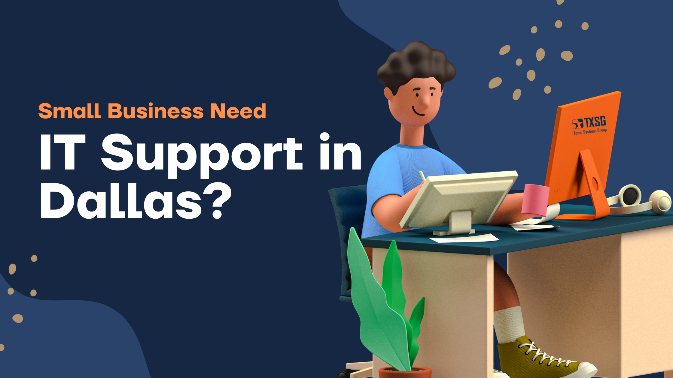 Does My Small Business Need IT Support in Dallas?