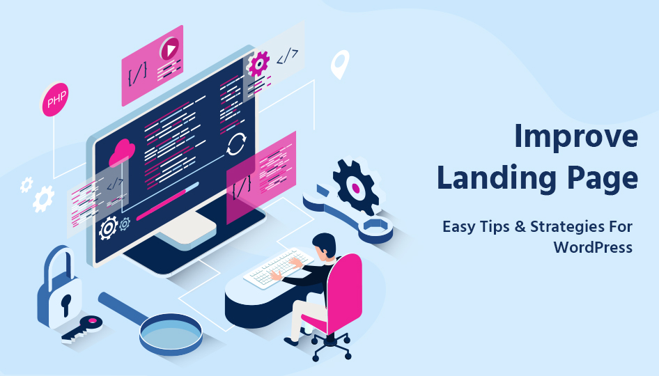 Important Guidelines To Improve Landing Page Performance For WordPress