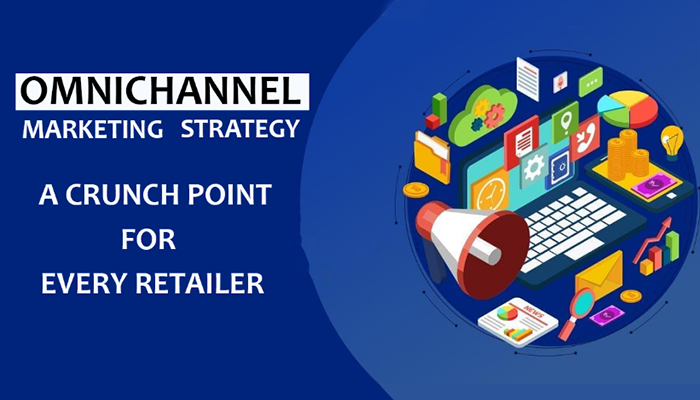 Omnichannel Marketing Strategy - CRUNCH POINT for Every Retailer!