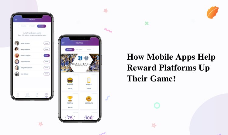 How Mobile Apps Are Help Reward Platforms Up Their Game?