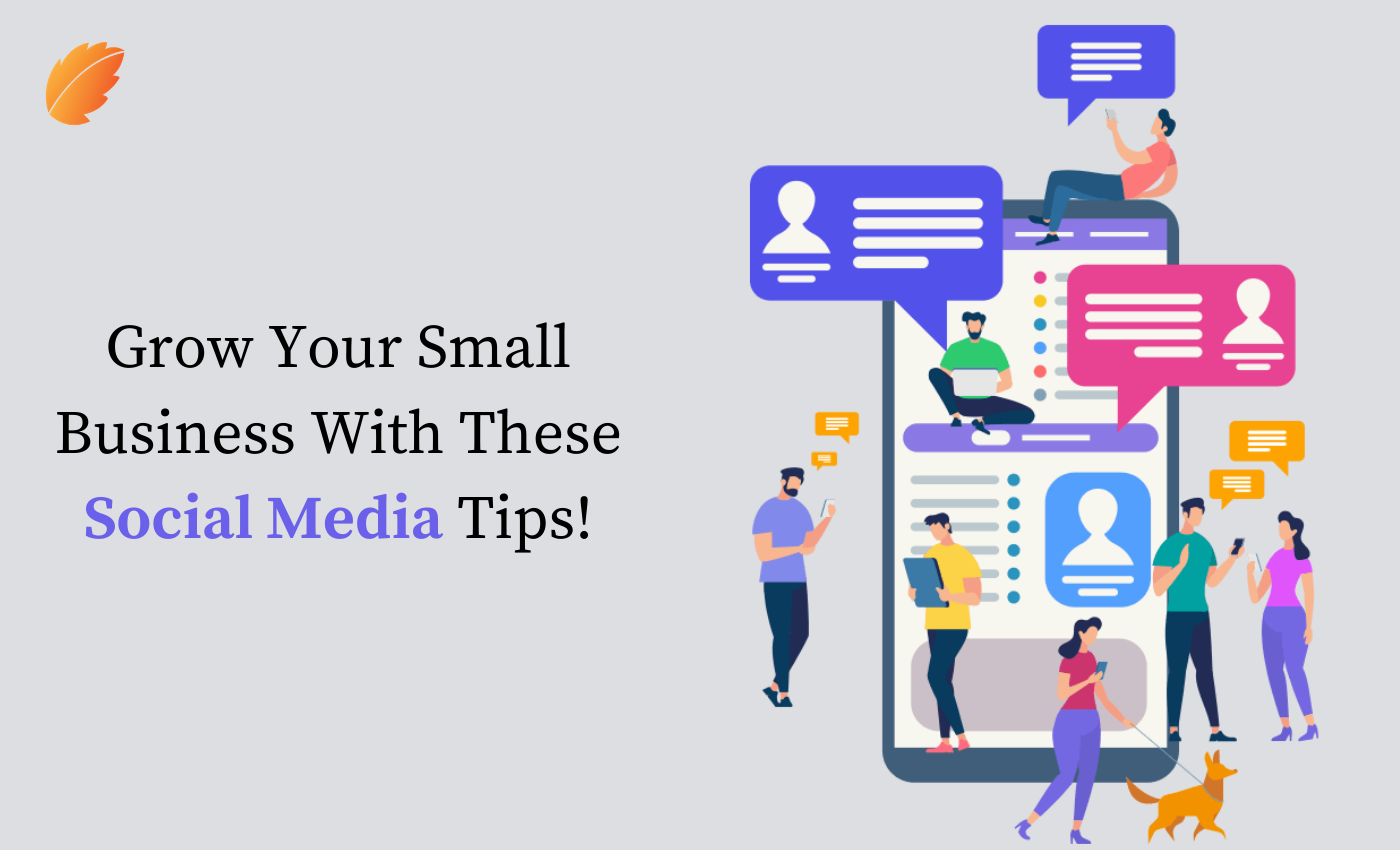 Grow Your Small Business With These Social Media Tips!