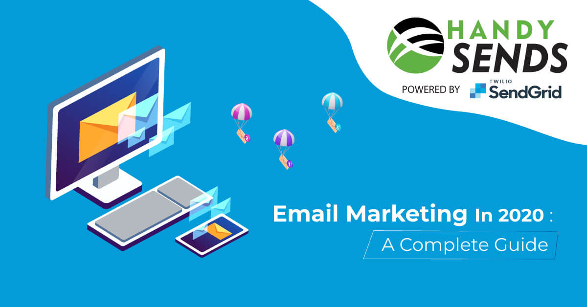 Email Marketing In 2020: A Complete Guide