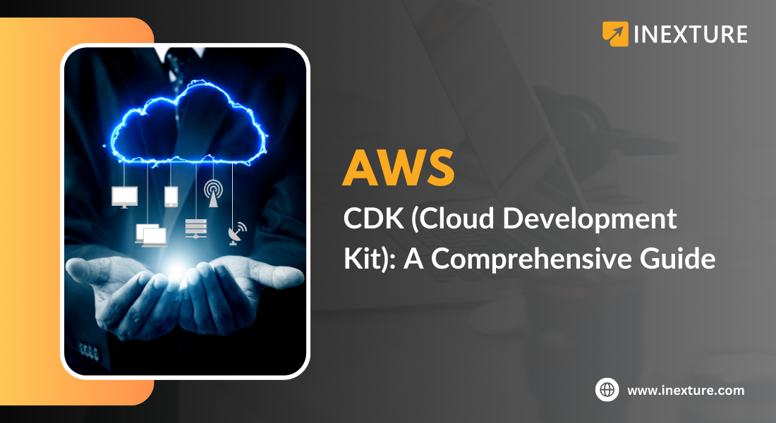 AWS CDK (Cloud Development Kit): A Comprehensive Guide