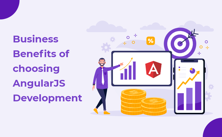 Business Benefits of Choosing AngularJS Development