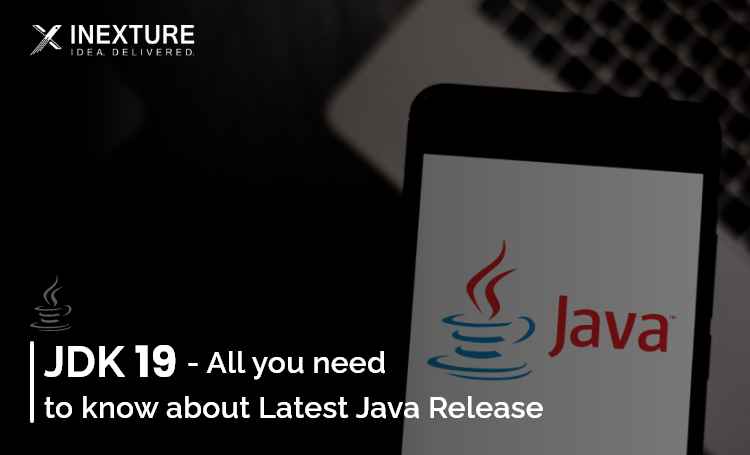 JDK 19 – All You Need to Know About Latest Java Release